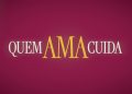 quem ama cuida