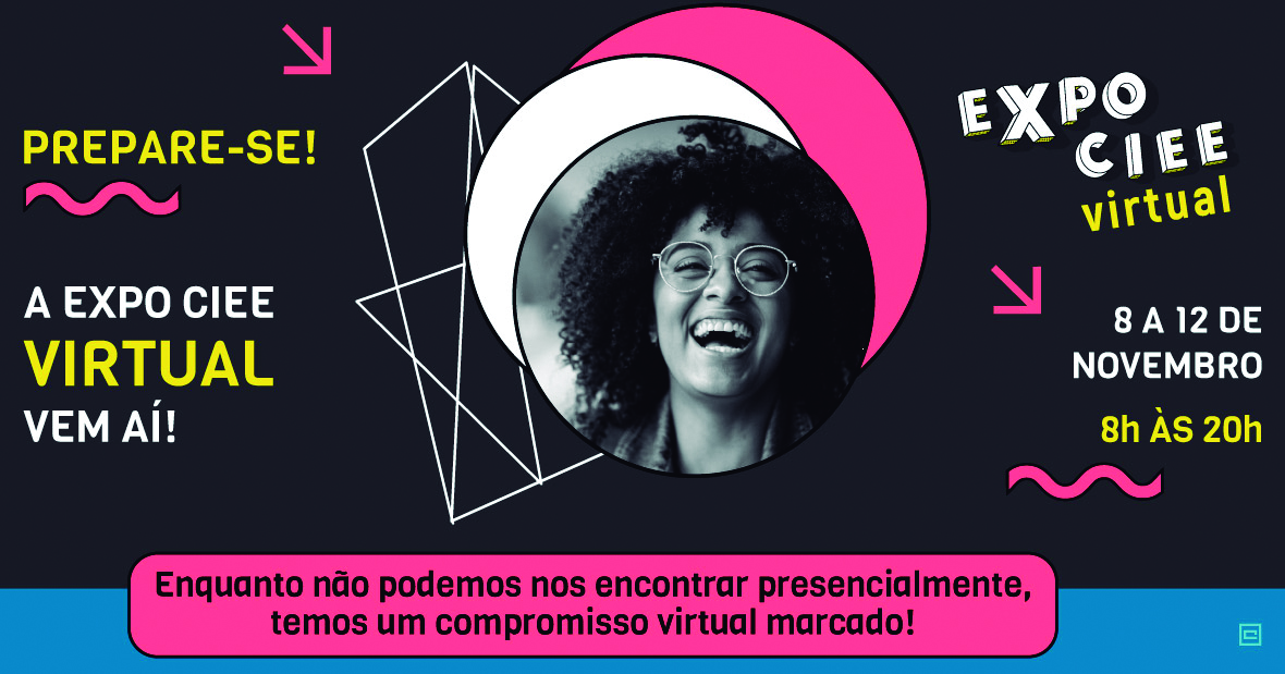 Expo CIEE Virtual 2021 está com inscrições abertas