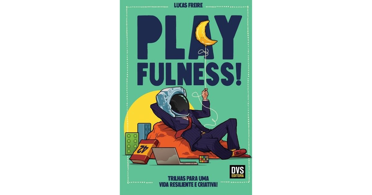 Playfulness: em busca da felicidade