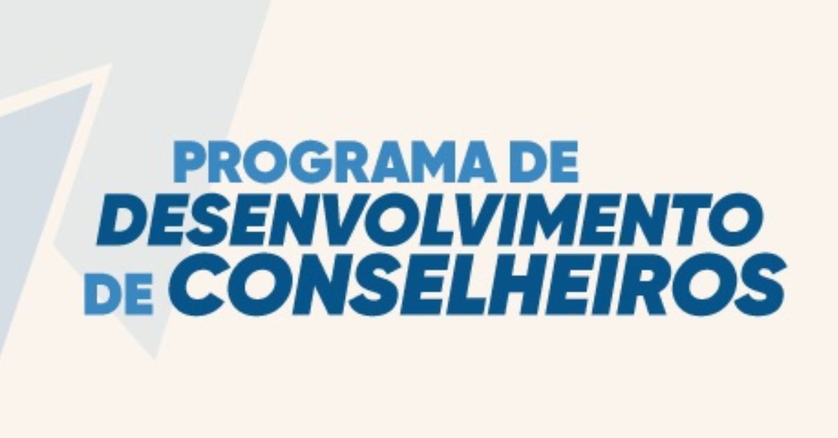 19ª edição do Programa de Desenvolvimento de Conselheiros