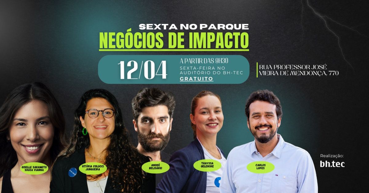 BH-TEC promove encontro para debater Negócios de Impacto Socioambientais