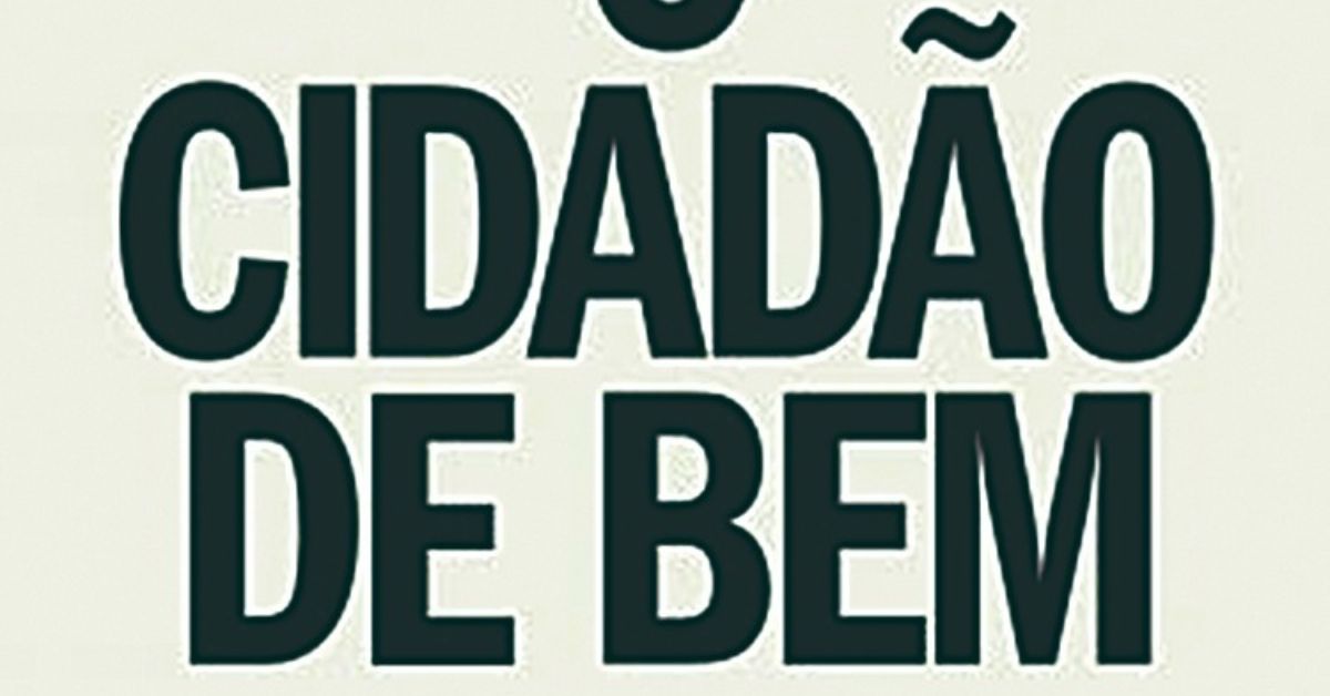 ‘O Cidadão de Bem’ é retrato literário sobre a hipocrisia