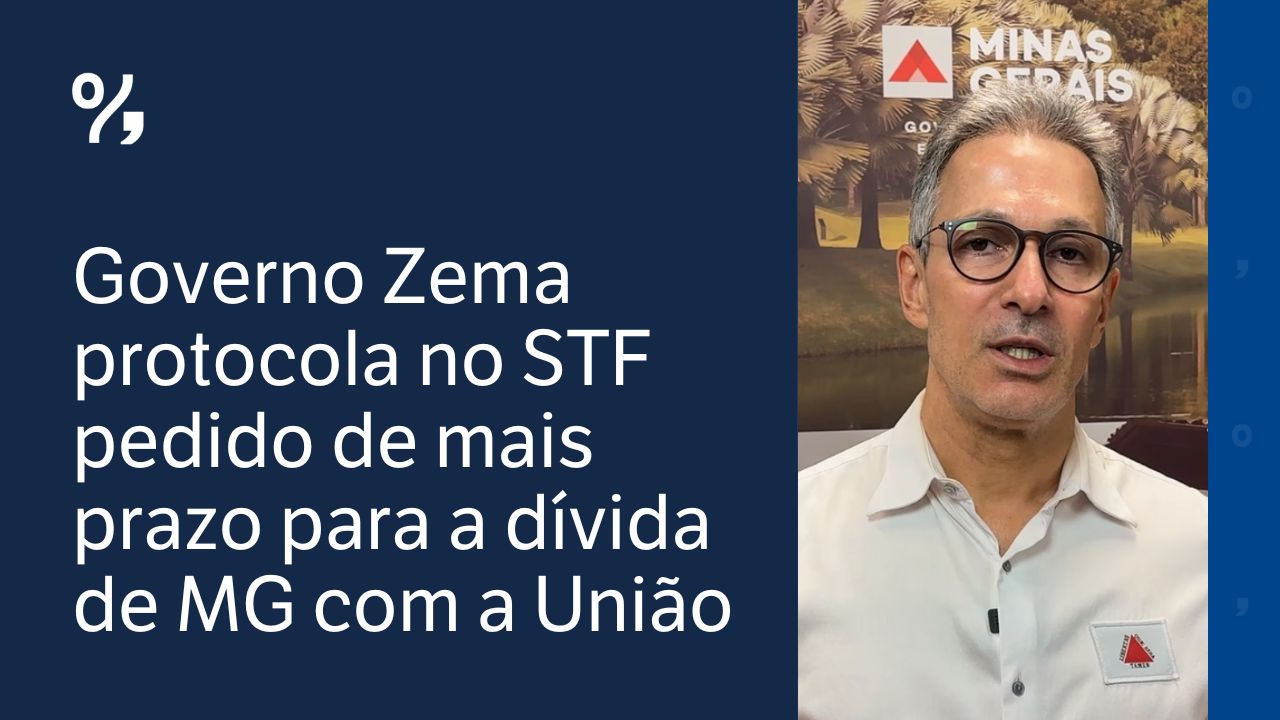 Governo Zema protocola no STF pedido de mais prazo para a dívida de MG com a União