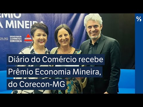 Diário do Comércio recebe Prêmio Economia Mineira, do Corecon-MG