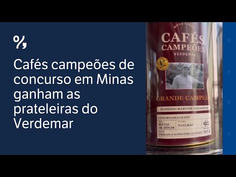 Cafés campeões de concurso em Minas ganham as prateleiras do Verdemar