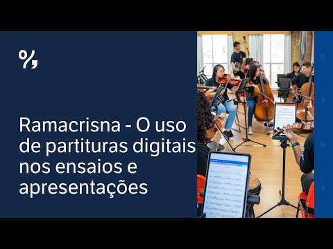 Ramacrisna – O uso de partituras digitais nos ensaios e apresentações