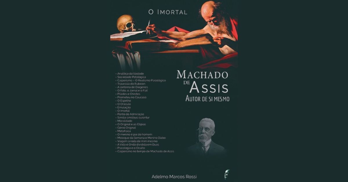 Como Machado criou uma psicologia conceitual antes de Freud