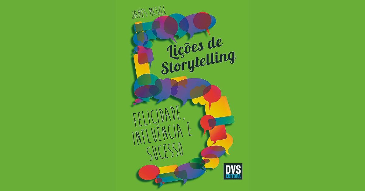Lições de Storytelling: autor ensina como contar histórias que emocionam