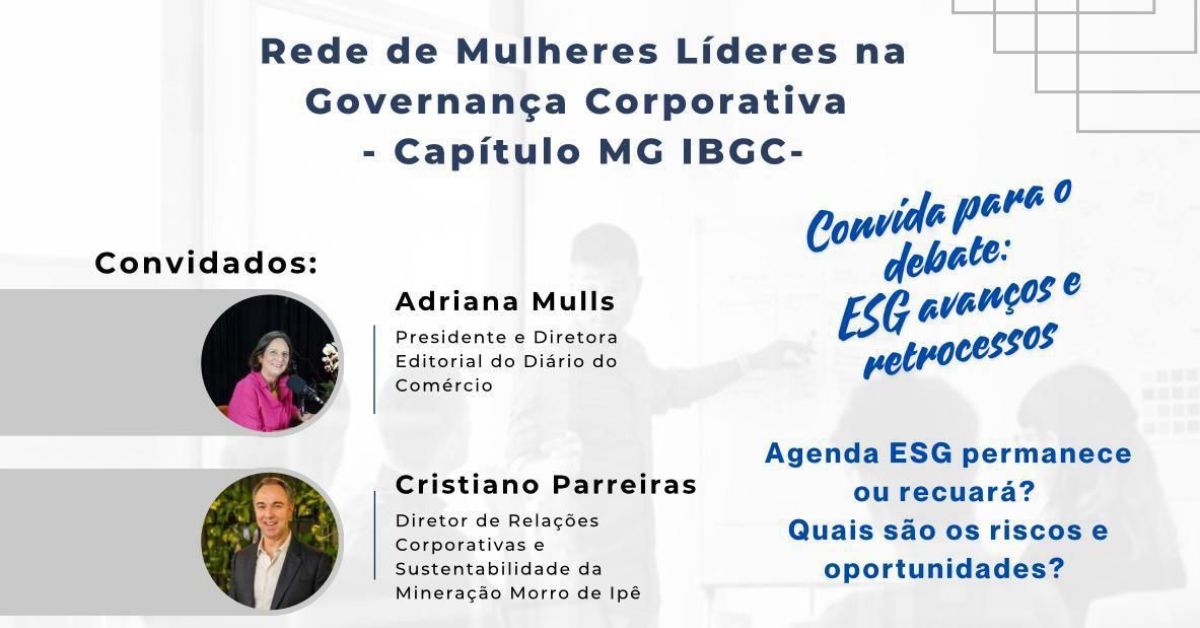 Rede de Mulheres Líderes na Governança – Capítulo MG IBGC – ESG Avanços e Retrocessos