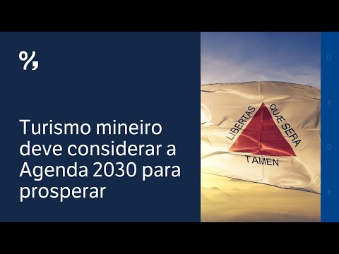 Turismo mineiro deve considerar a Agenda 2030 para prosperar