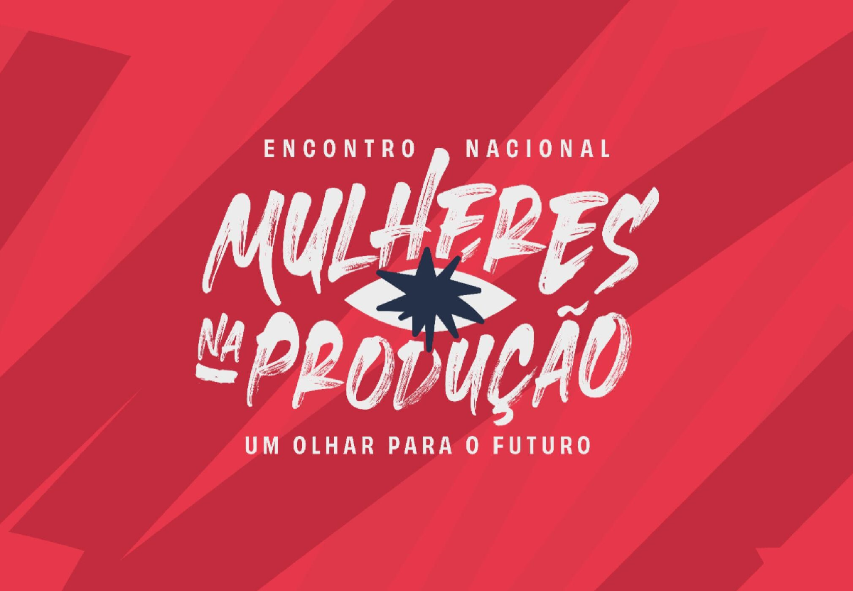 II Encontro Nacional Mulheres na Produção promove protagonismo feminino em Belo Horizonte