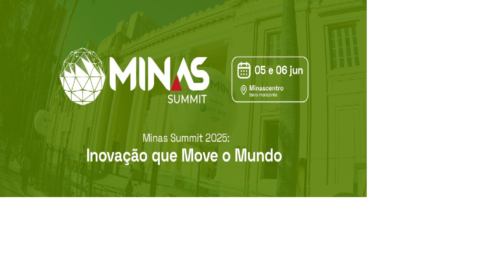 Minas Summit 2025: Inovação que move o mundo