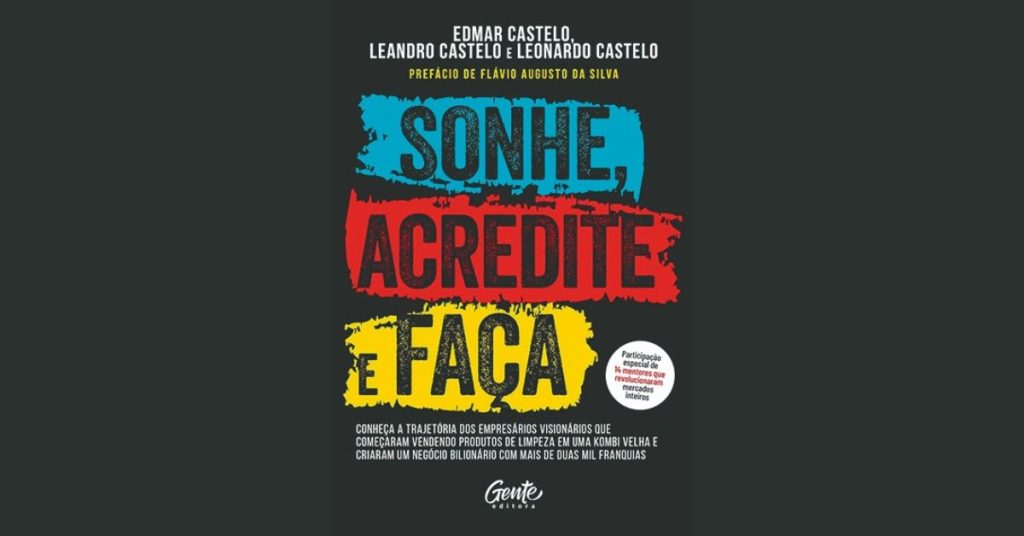 Sonhe, acredite e faça