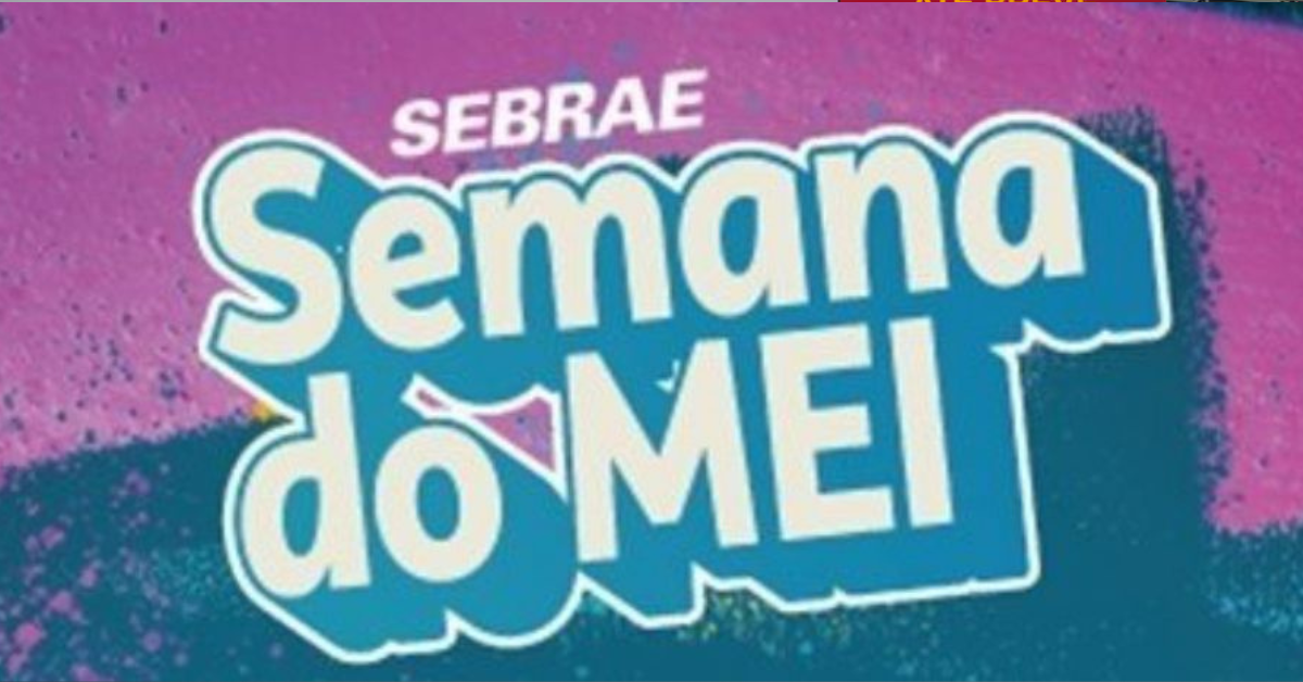 Semana do MEI – Conexão Metamorfose, Sala do Empreendedor de BH e Sebrae Minas