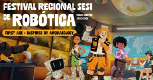 Festival SESI de Robótica explora a arqueologia