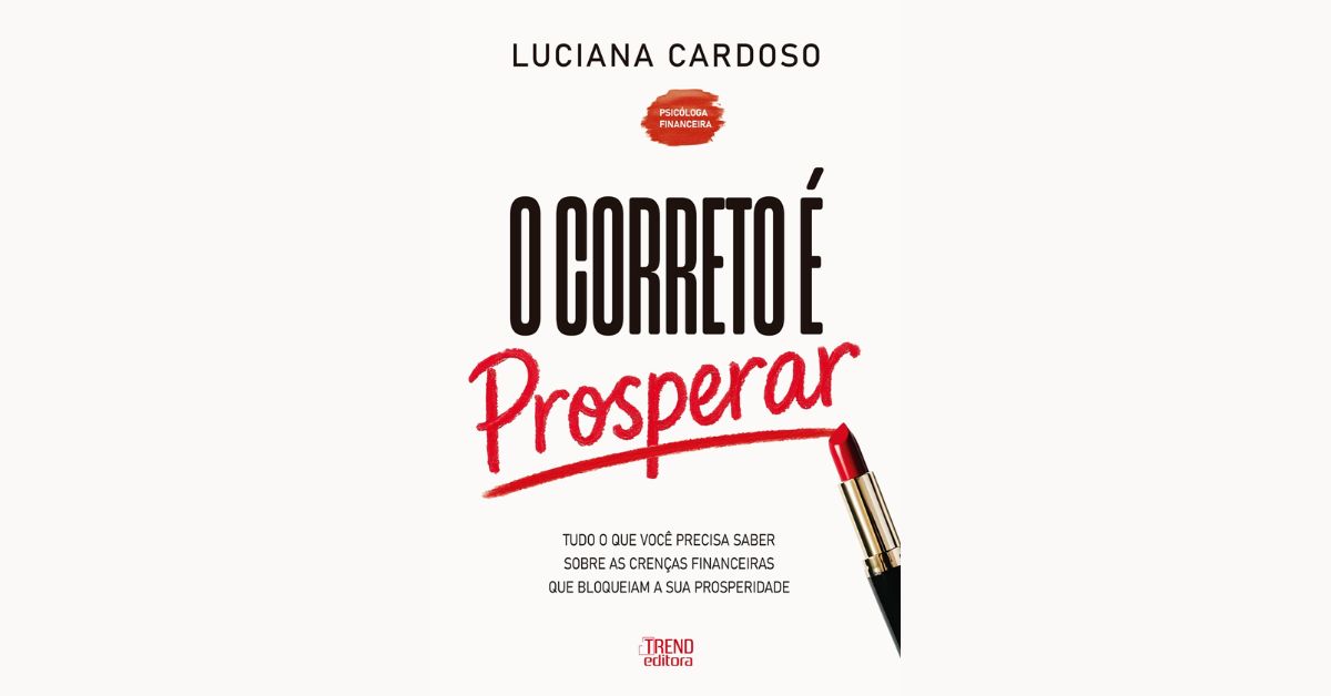 Psicóloga financeira lança livro sobre prosperidade nas finanças