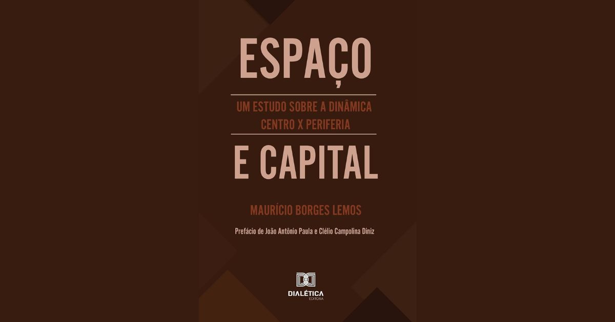 Livro revisita tese sobre centro e periferia