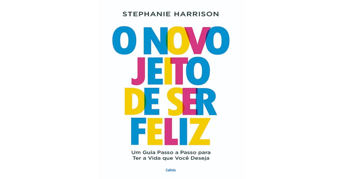 Livro propõe novo conceito de felicidade baseado em valores e relações