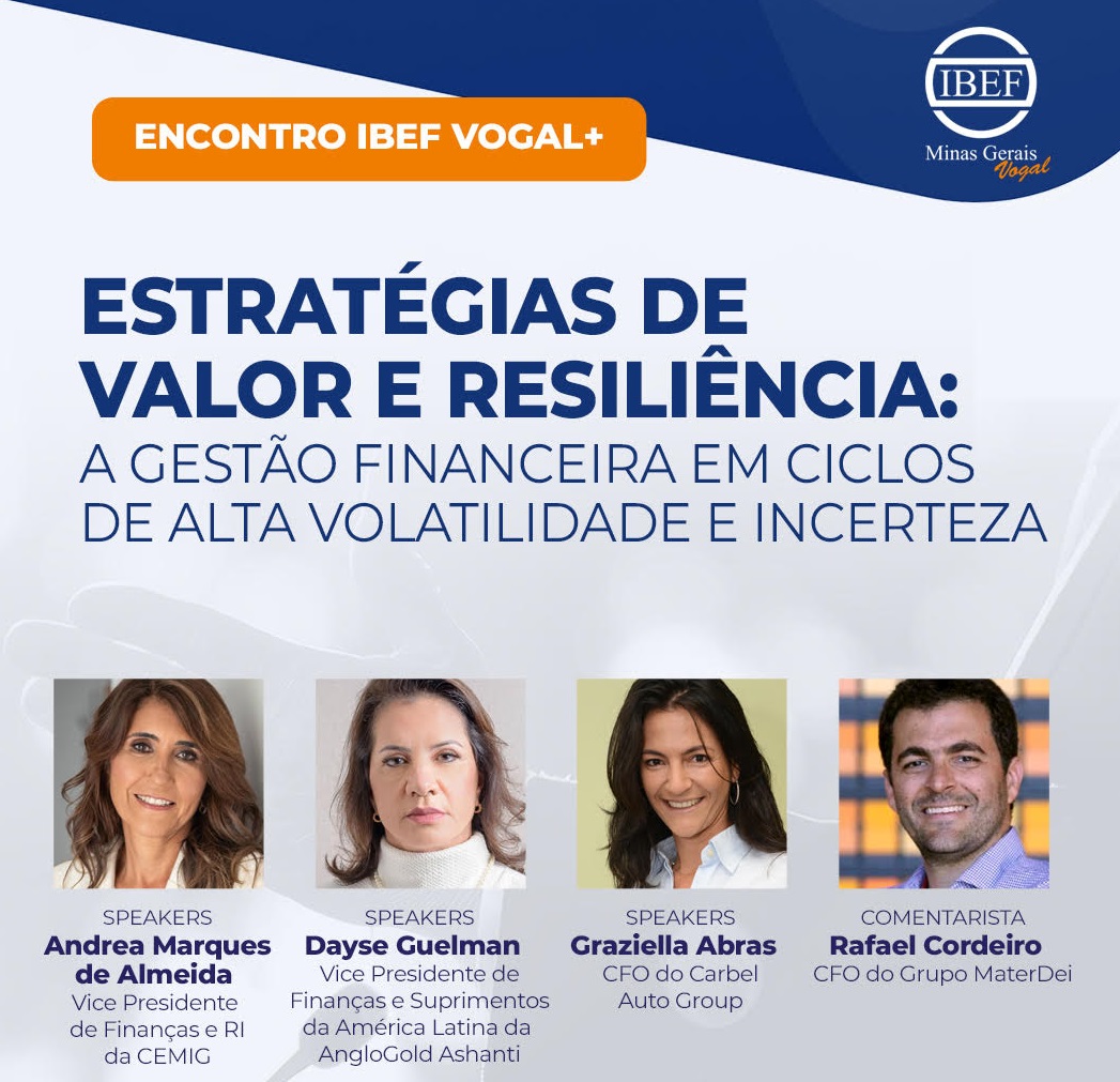 IBEF Minas Gerais promove debate sobre Resiliência Financeira e Valor em cenário de incertezas